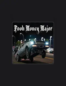 收听 Pooh Money Major、观看音乐视频、阅读小传、查看巡演日期等 ！