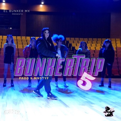 BUNKERTRIP 5 (feat. ASIXX, ARKANA ZION, SERIA, KAFEI MENG, SHYNA WHITE, NEGRA NOCHE & CHELSEA D) - Single