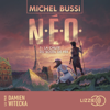 N.E.O. - Tome 1 : La Chute du soleil de fer - Michel Bussi