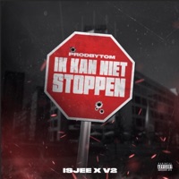 Ik Kan Niet Stoppen (feat. isjee & V2 Andere Versi) - Single - ProdByTom