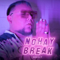 No Hay Break - EP - Danelly