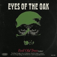 Evil Old Trees (Redux) - Eyes of the Oak