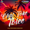 Chal Toke Tolee - Single