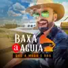 Marcello Teodoro - Baxa Agúia Que a Moda É Boa
