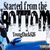 Started From the Bottom (feat. MikeyMic628) - Single