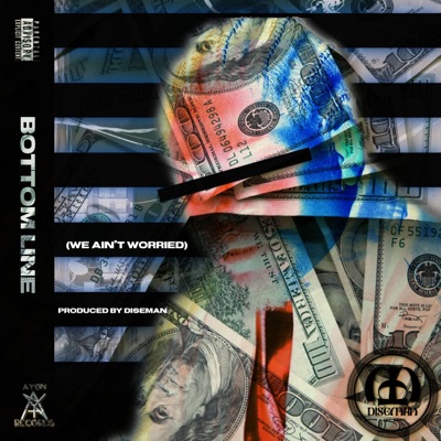 Bottomline (We Ain't Worried) - Single