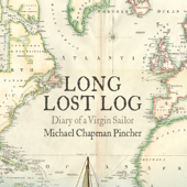 Long Lost Log: Diary of a Virgin Sailor - Michael Chapman Pincher Cover Art