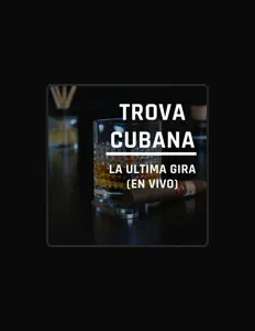 收听 Trova Cubana、观看音乐视频、阅读小传、查看巡演日期等 ！