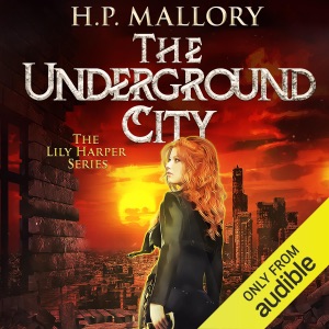 The Underground City: Lily Harper, Book 2  (Unabridged)