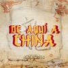 De Aquí A China - Single