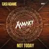 Casi Adame - Not Today