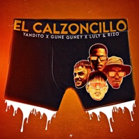 El Calzoncillo - Single - Yandito, Gune Guney & Luly & Rizo