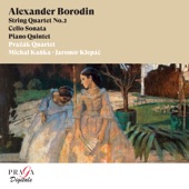 Alexander Borodin: String Quartet No. 2, Cello Sonata & Piano Quintet artwork
