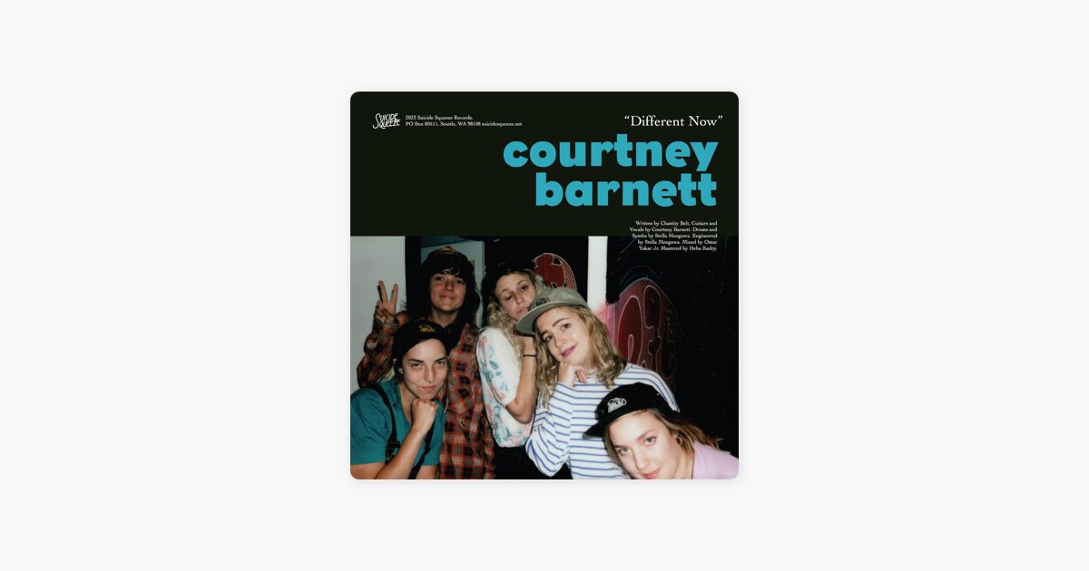 Different Now (feat. Chastity Belt) - Song by Courtney Barnett - Apple Music