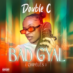 Bad Gyal ( Chipélès )