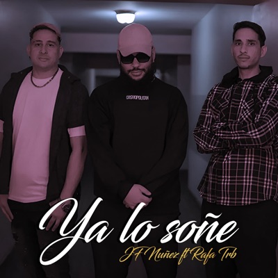 Ya Lo Soñe (feat. RAFA TRB) - Single