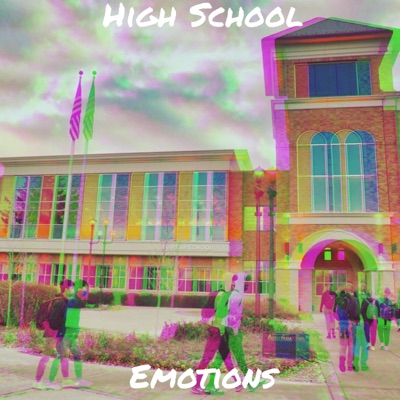 High School Emotions - Single