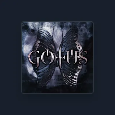 Listen to Gotus, watch music videos, read bio, see tour dates & more!