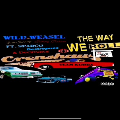 Way We Roll (feat. Sparco, Saiking Jackson, Destropues & Decimator) - Single