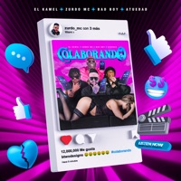 Colaborando (feat. Zurdo Mc) - Single - King BadBoy, Atuedad & El Kamel
