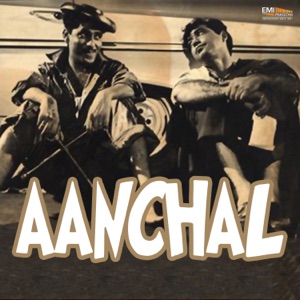 Aanchal (Original Motion Picture Soundtrack)
