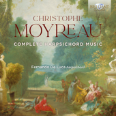 Moyreau: Complete Harpsichord Music - Fernando De Luca