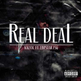 Real Deal (feat. Fivestar FSG) Kaotic