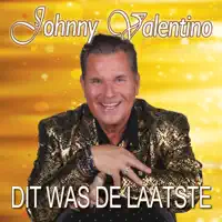 Dit Was De Laatste — Johnny Valentino