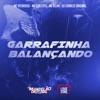 Garrafinha Balançando (feat. DJ Charles Original) - Single