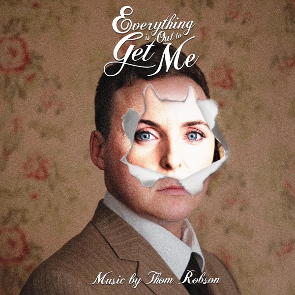 Everything Is Out To Get Me (Original Motion Picture Soundtrack) - Single