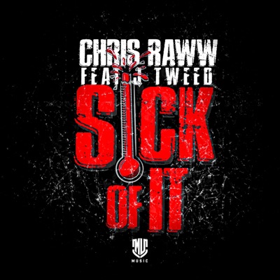 Sick of It (feat. J. Tweed) - Single