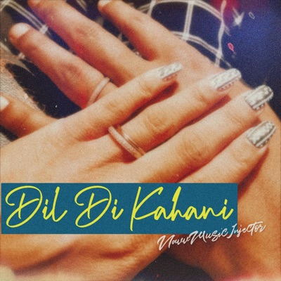 Dil Di Kahani - Single