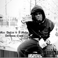 Different Cloth (feat. A-Mafia) - Single - Max Dollas