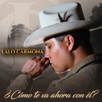 ¿Cómo te va ahora con él? - Single - Lalo Carmona