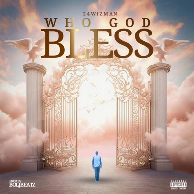 Who God Bless - Single