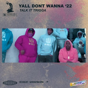Yall Dont Wanna '22