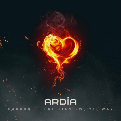 Ardía (feat. Cristian The Wolf & Yil Way) - Single