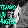 Tengo un Ángel (feat. JS SERNA, El Teacher 40, MENOR KIMO & don lock) - Single