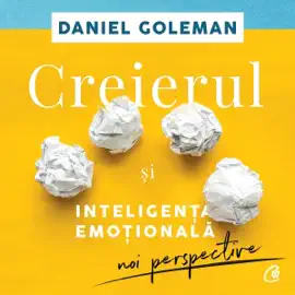 Creierul și inteligența emoțională: Noi perspective
