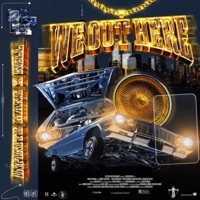 We Out Here (feat. Nell) - EP - iNFiNiTE MANE