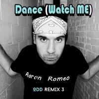 Dance (Watch Me) [ODD Remix 3] - Single - Aaron Romeo