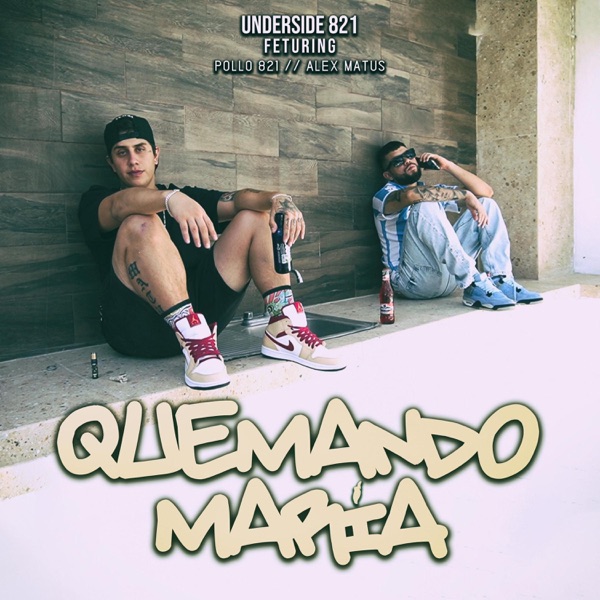 Quemando María (feat. Under Side 821)