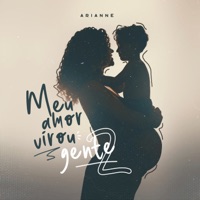 Meu Amor Virou Gente 2 - Single - Arianne