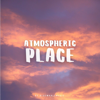 Atmospheric Place - BlueWhaleMusic