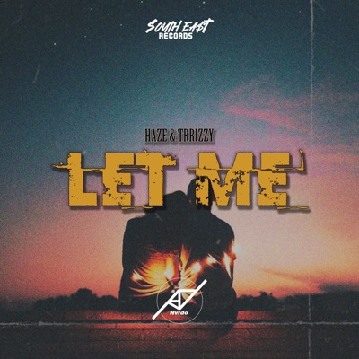 Let me (feat. Haze & Trrizzy) - Single