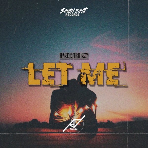 Let me (feat. Haze & Trrizzy)