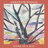 Armchair Boogie - Gone in a Day