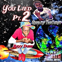 You Lied Pt. 2 (feat. Rayy Dubb) - Single - Quality TxxTurnt