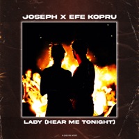 Lady (Hear Me Tonight) - Single - Joseph & Efe Kopru