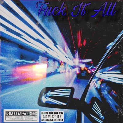 Fuck It All - Single